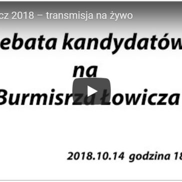 Debata kandydatów na Burmistrza Łowicza 14-10-2018